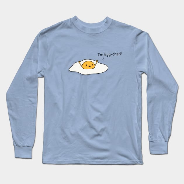 Cute and Funny Egg Pun T-Shirt Long Sleeve T-Shirt by happinessinatee